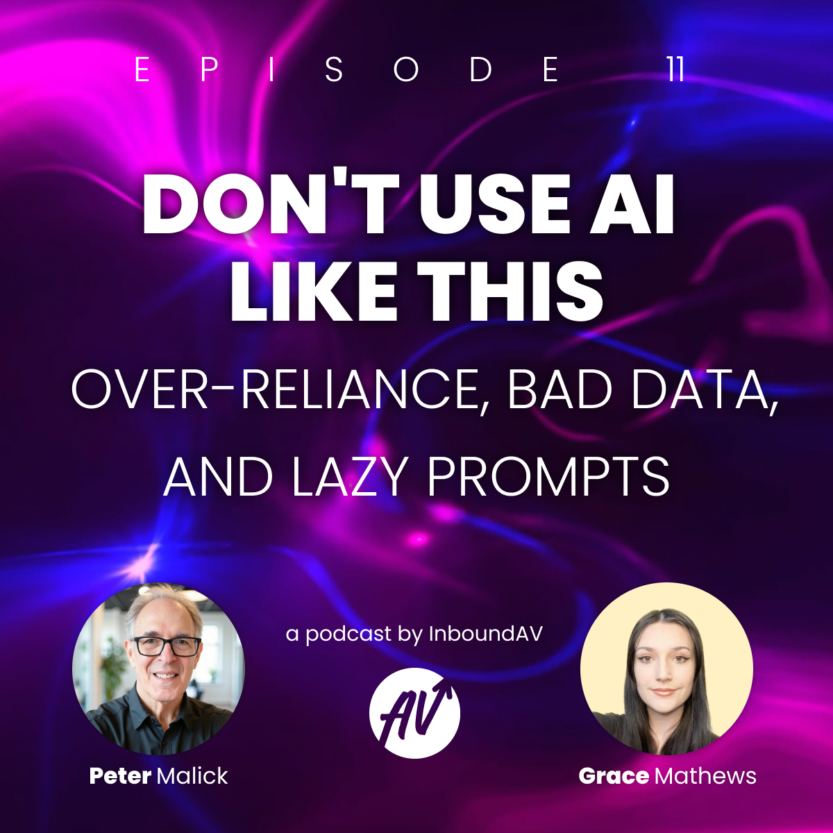 #11: Don't Use AI Like This: Over-Reliance, Bad Data, and Lazy Prompts