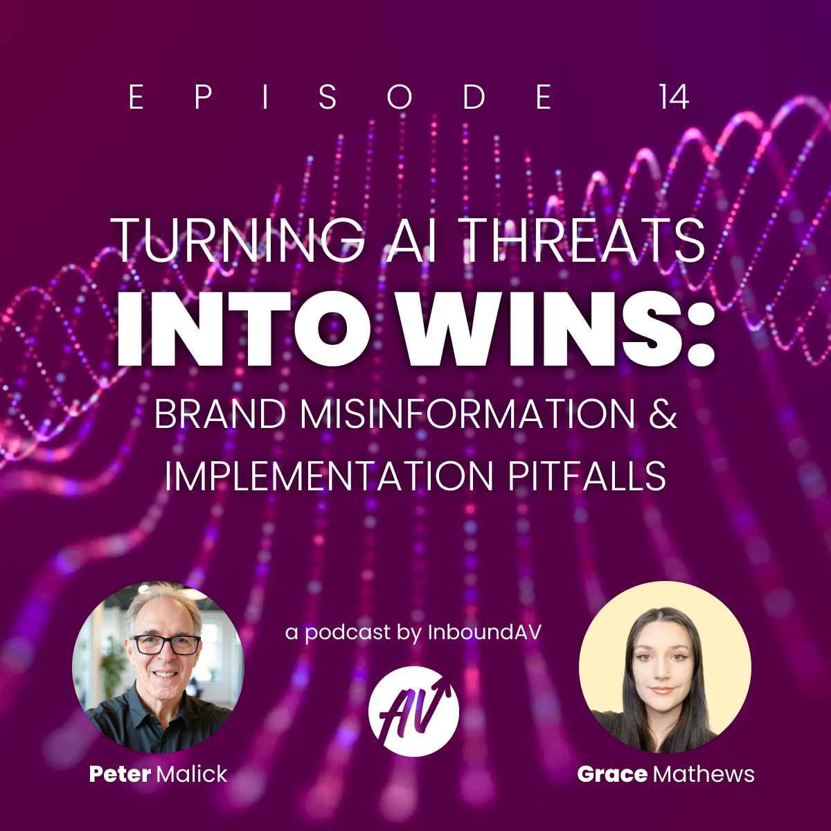 #14: Turning AI Threats Into Wins: Brand Misinformation & Implementation Pitfalls