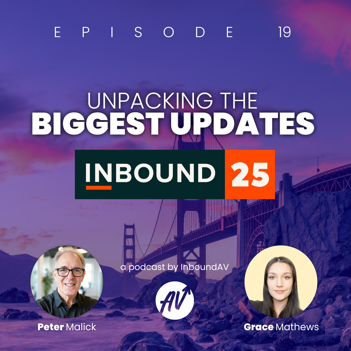 #19: Unpacking the biggest updates from INBOUND 2025
